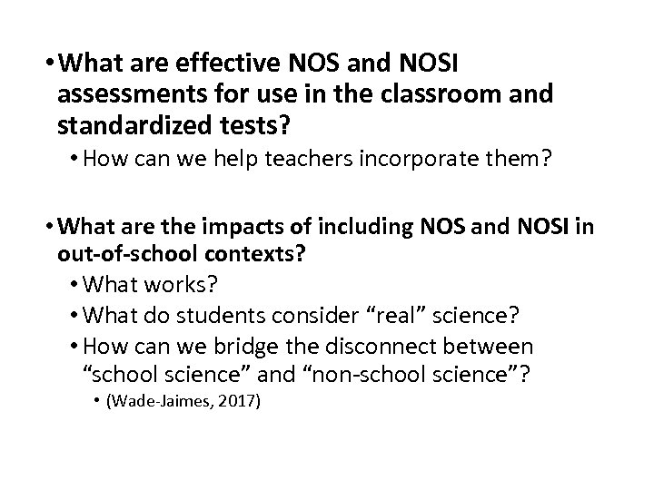  • What are effective NOS and NOSI assessments for use in the classroom