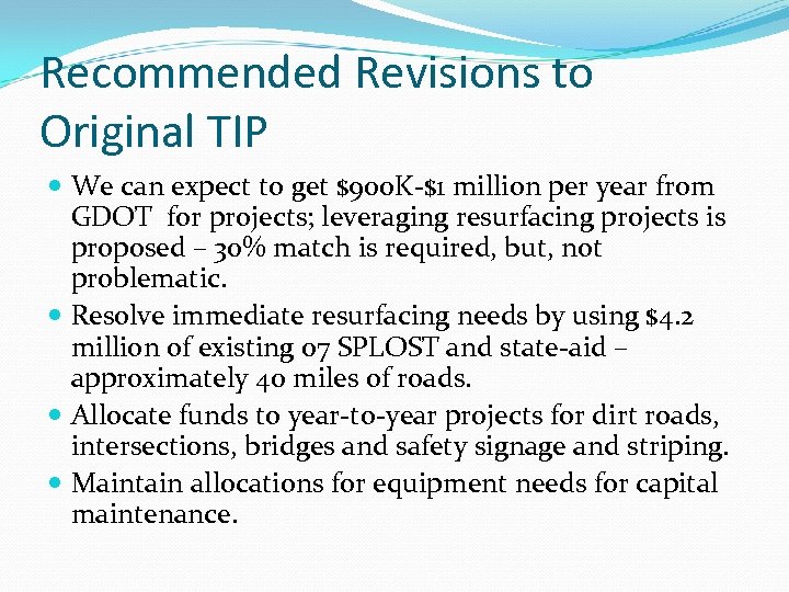 Recommended Revisions to Original TIP We can expect to get $900 K-$1 million per