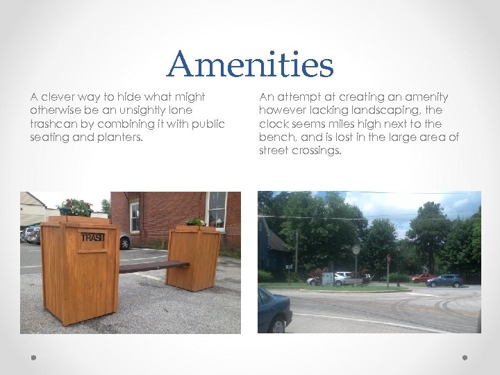 Amenities A clever way to hide what might otherwise be an unsightly lone trashcan