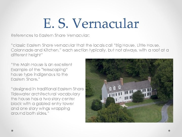 E. S. Vernacular References to Eastern Shore Vernacular: “classic Eastern Shore vernacular that the