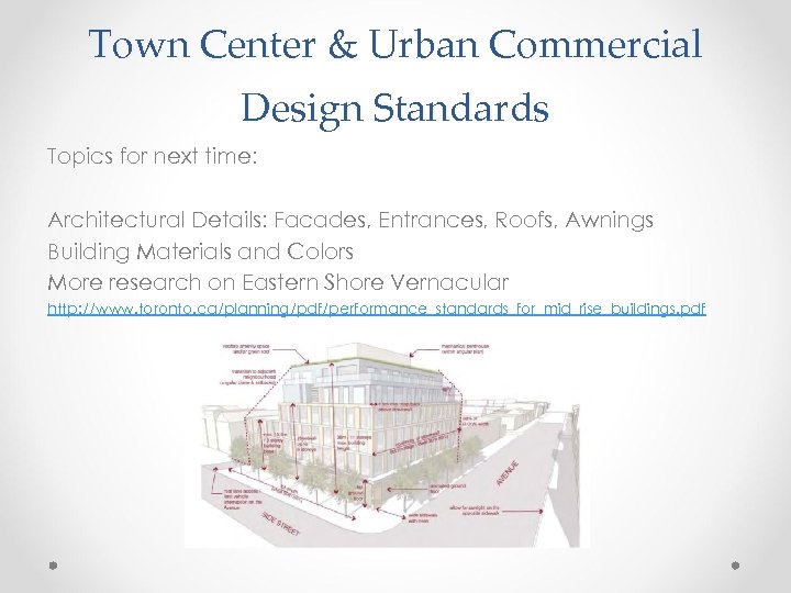 Town Center & Urban Commercial Design Standards Topics for next time: Architectural Details: Facades,
