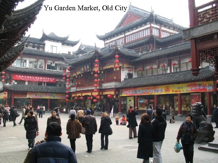 Yu Garden Market, Old City 