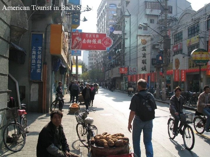American Tourist in Back Street 