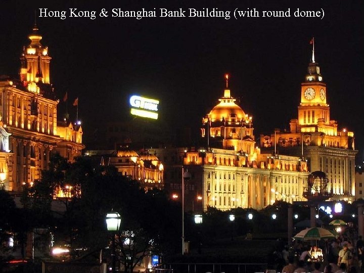 Hong Kong & Shanghai Bank Building (with round dome) 