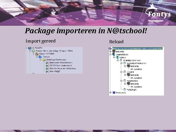 Package importeren in N@tschool! Import gereed Reload 