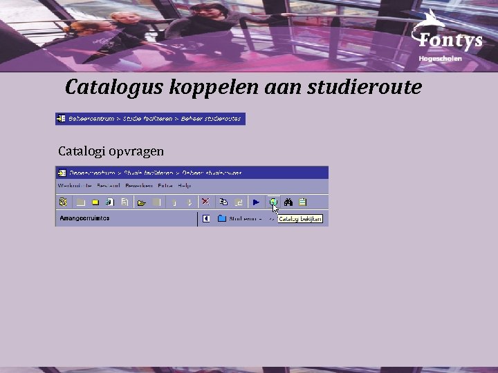 Catalogus koppelen aan studieroute Catalogi opvragen 