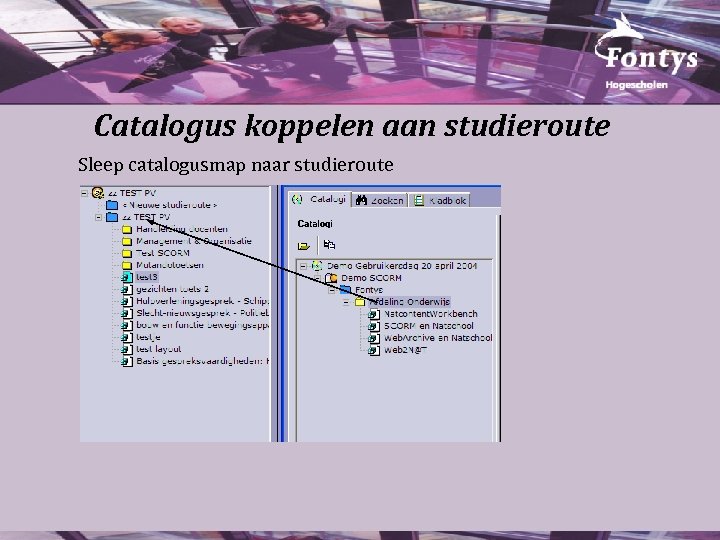 Catalogus koppelen aan studieroute Sleep catalogusmap naar studieroute 