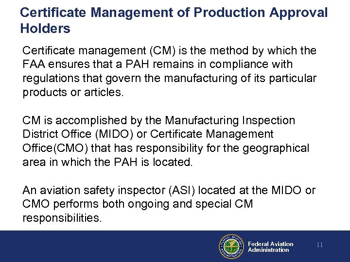 Certificate Management of Production Approval Holders Certificate management (CM) is the method by which