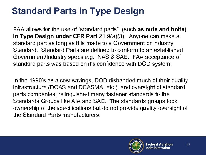 Standard Parts in Type Design FAA allows for the use of “standard parts” (such