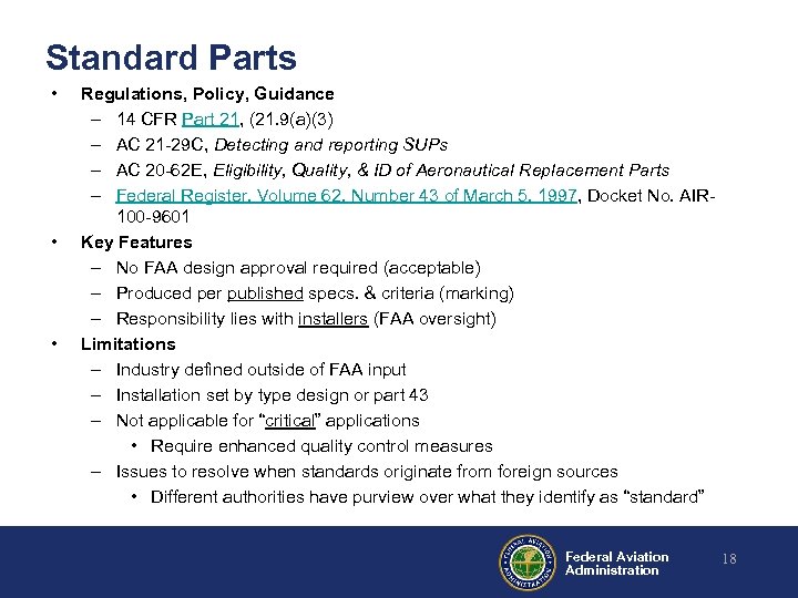 Standard Parts • • • Regulations, Policy, Guidance – 14 CFR Part 21, (21.