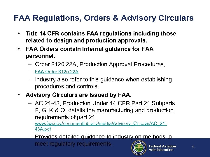 FAA Regulations, Orders & Advisory Circulars • Title 14 CFR contains FAA regulations including