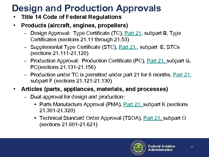 Design and Production Approvals • Title 14 Code of Federal Regulations • Products (aircraft,