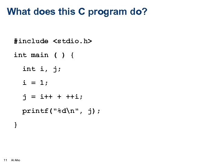 What does this C program do? #include <stdio. h> int main ( ) {