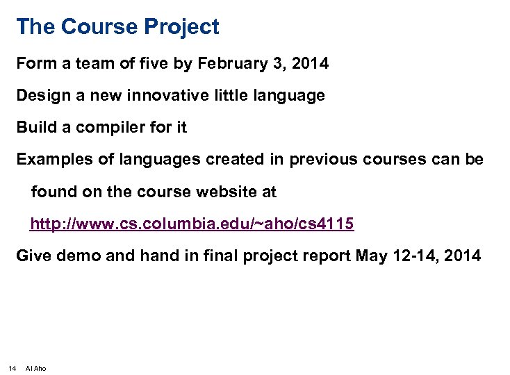 The Course Project Form a team of five by February 3, 2014 Design a