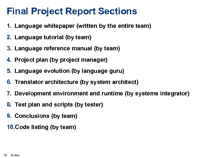 Final Project Report Sections 1. Language whitepaper (written by the entire team) 2. Language