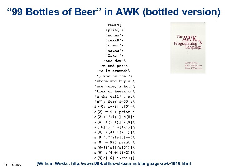 “ 99 Bottles of Beer” in AWK (bottled version) BEGIN{ split(  "no mo"