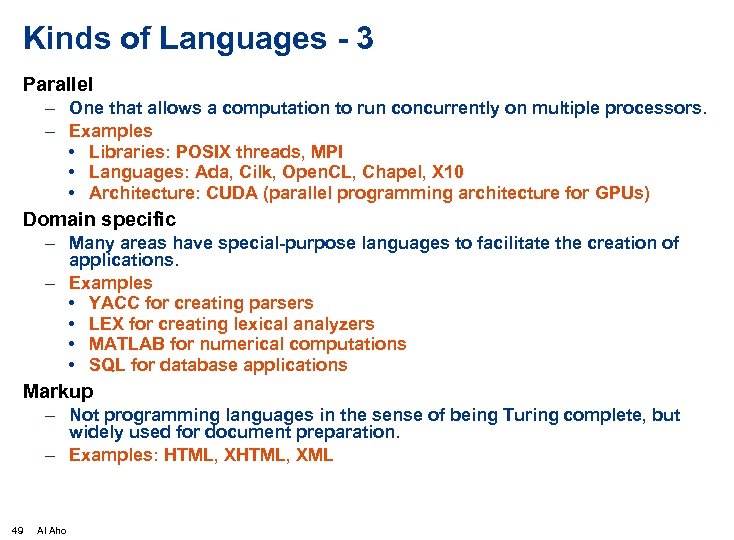 Kinds of Languages - 3 Parallel – One that allows a computation to run