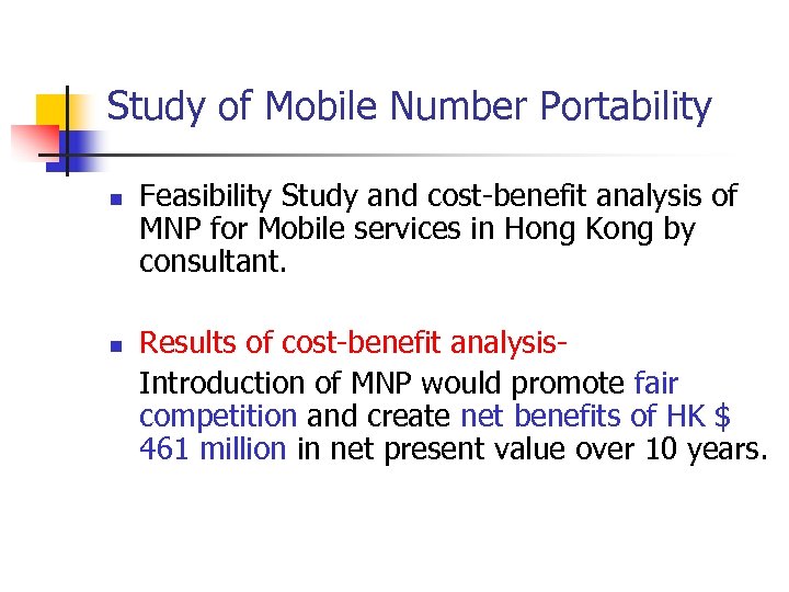 Study of Mobile Number Portability n n Feasibility Study and cost-benefit analysis of MNP