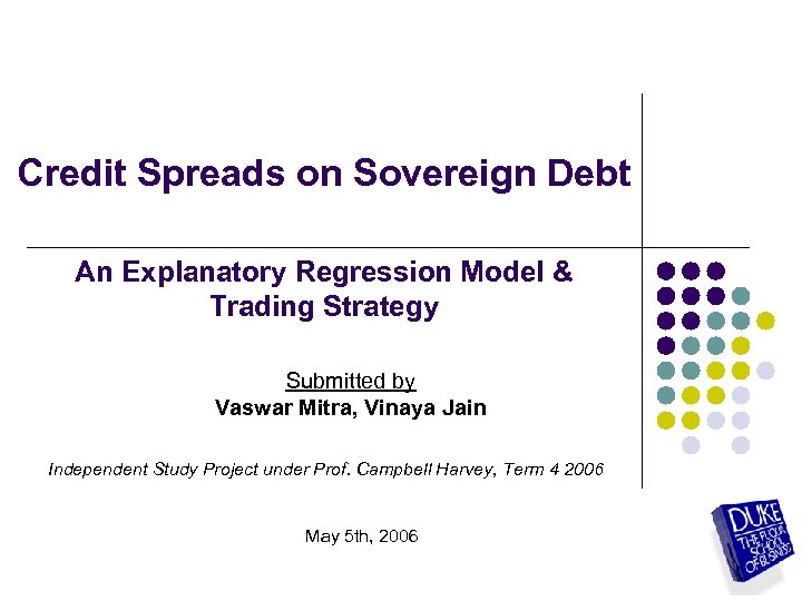 Credit Spreads on Sovereign Debt An Explanatory Regression Model & Trading Strategy Submitted by