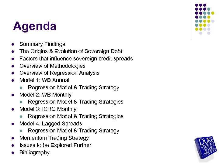 Agenda l l l Summary Findings The Origins & Evolution of Sovereign Debt Factors