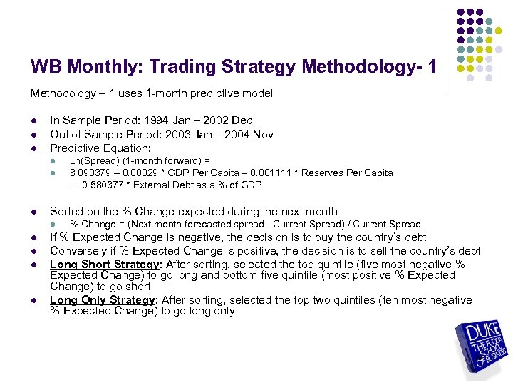 WB Monthly: Trading Strategy Methodology- 1 Methodology – 1 uses 1 -month predictive model
