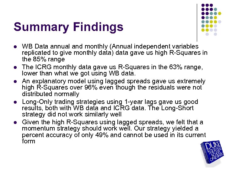 Summary Findings l l l WB Data annual and monthly (Annual independent variables replicated