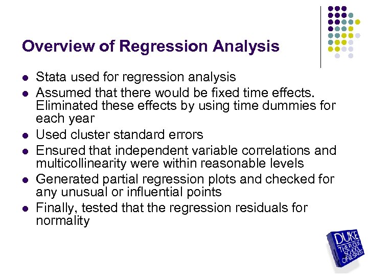 Overview of Regression Analysis l l l Stata used for regression analysis Assumed that