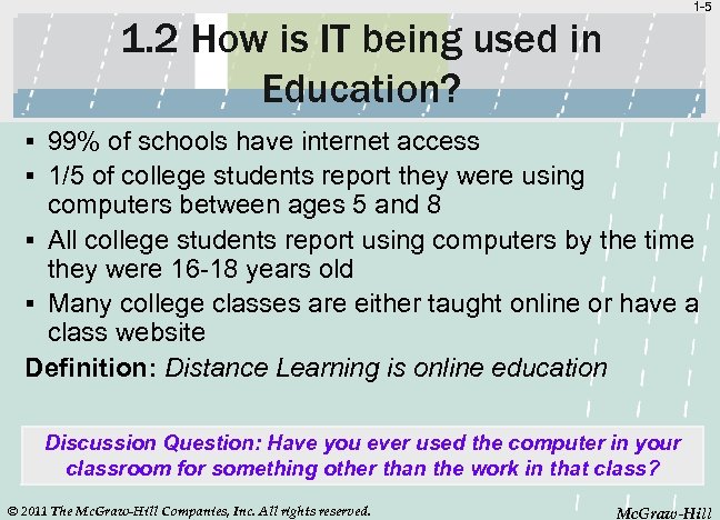 1 -5 1. 2 How is IT being used in Education? § 99% of