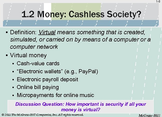 1 -8 1. 2 Money: Cashless Society? § Definition: Virtual means something that is