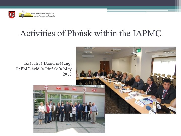 Activities of Płońsk within the IAPMC Executive Board meeting, IAPMC held in Płońsk in