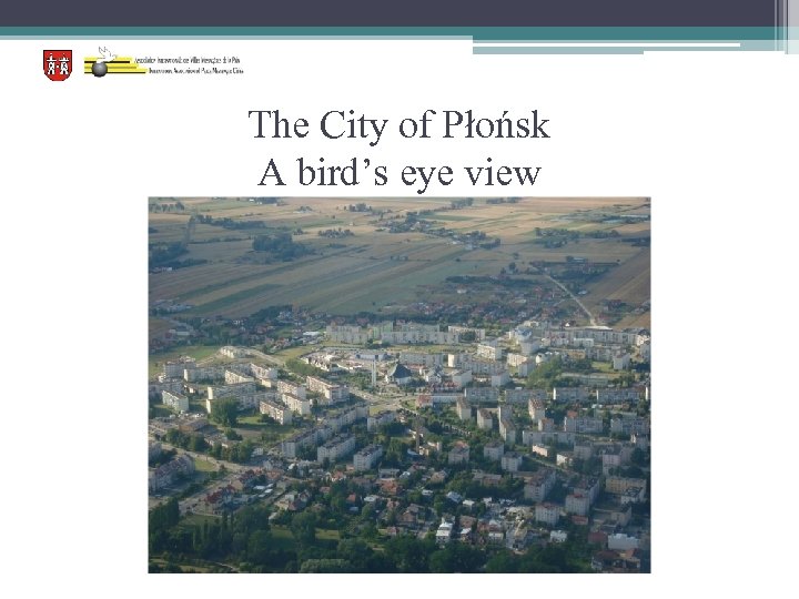 The City of Płońsk A bird’s eye view 