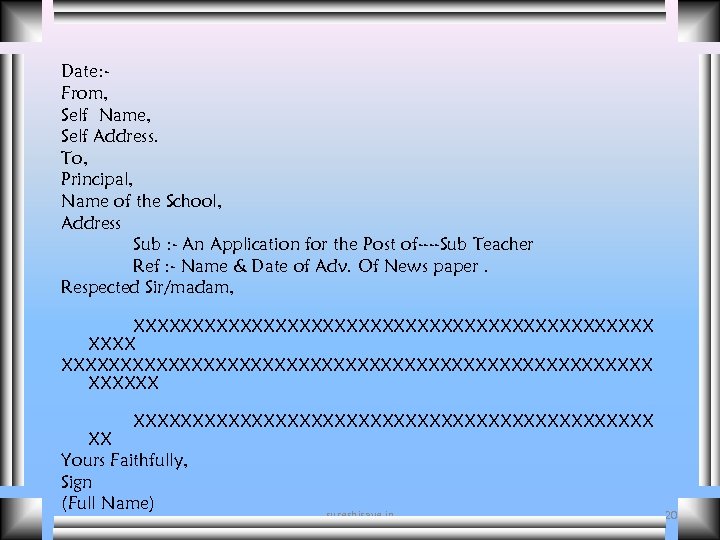 Date: From, Self Name, Self Address. To, Principal, Name of the School, Address Sub