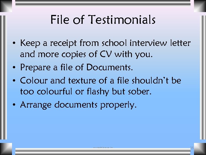 File of Testimonials • Keep a receipt from school interview letter and more copies