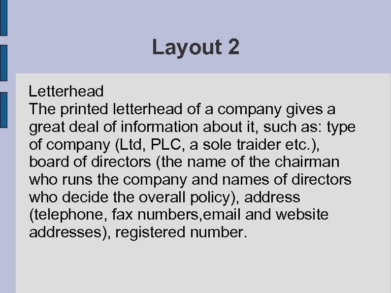 Layout 2 Letterhead The printed letterhead of a company gives a great deal of