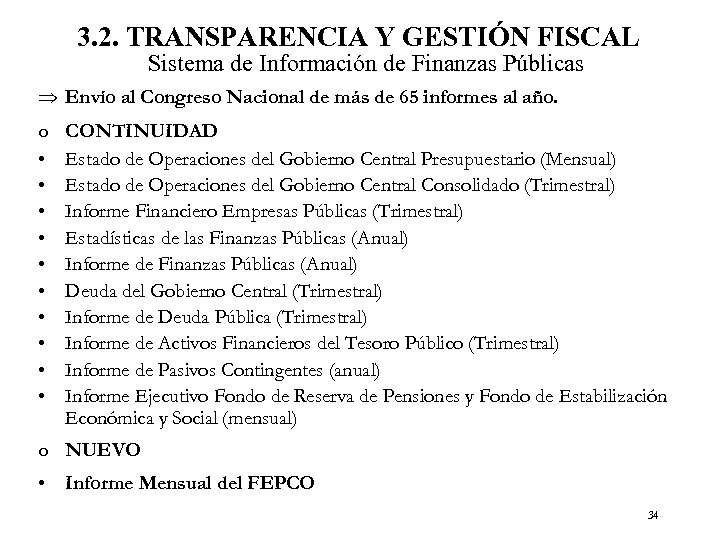 3. 2. TRANSPARENCIA Y GESTIÓN FISCAL Sistema de Información de Finanzas Públicas Þ Envío