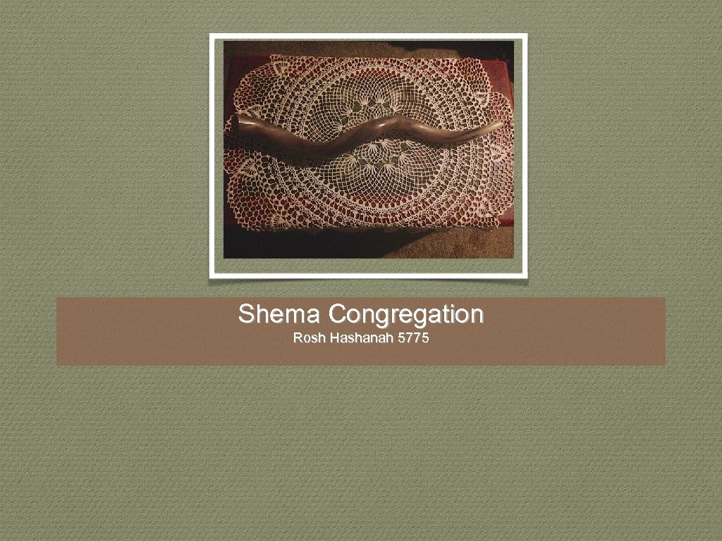 Shema Congregation Rosh Hashanah 5775 