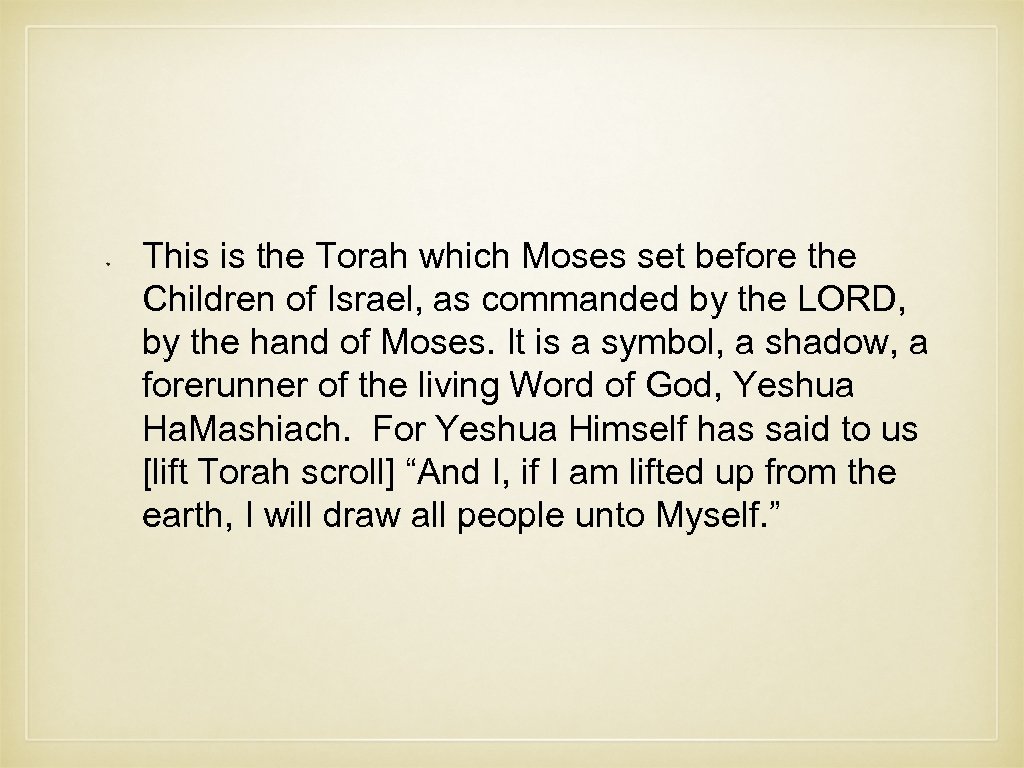 This is the Torah which Moses set before the Children of Israel, as commanded