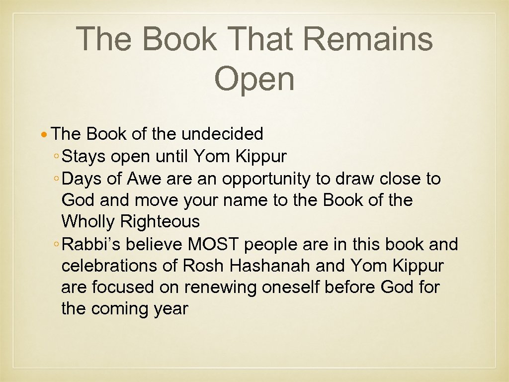 The Book That Remains Open The Book of the undecided ◦ Stays open until