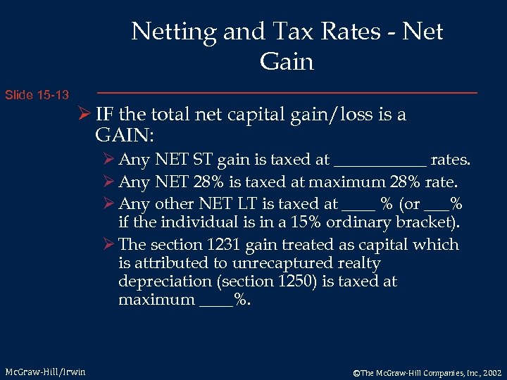 Netting and Tax Rates - Net Gain Slide 15 -13 Ø IF the total