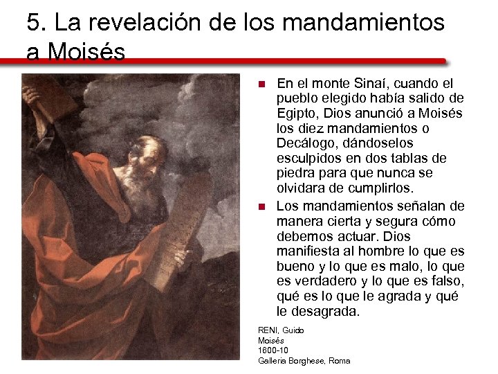 5. La revelación de los mandamientos a Moisés n n En el monte Sinaí,