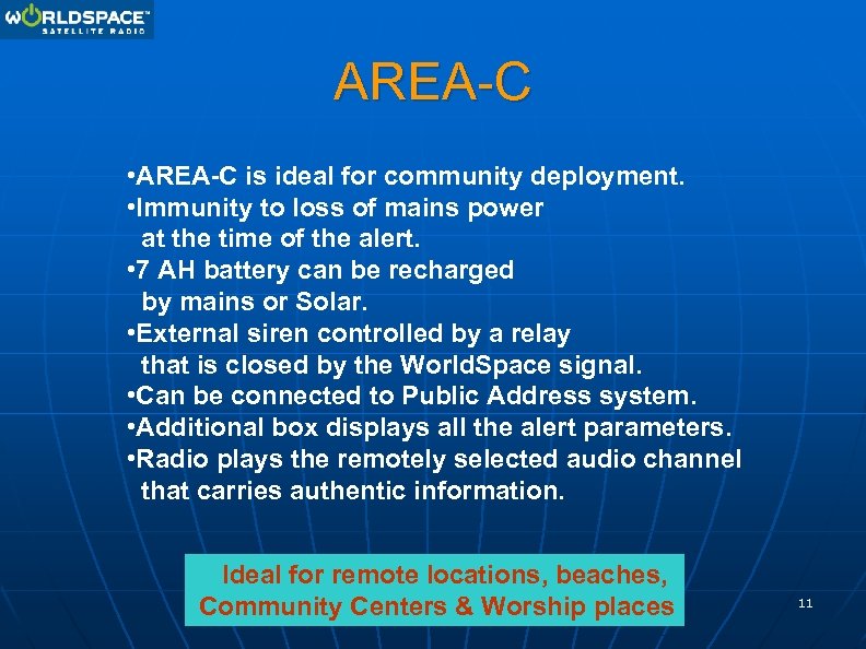AREA-C • AREA-C is ideal for community deployment. • Immunity to loss of mains