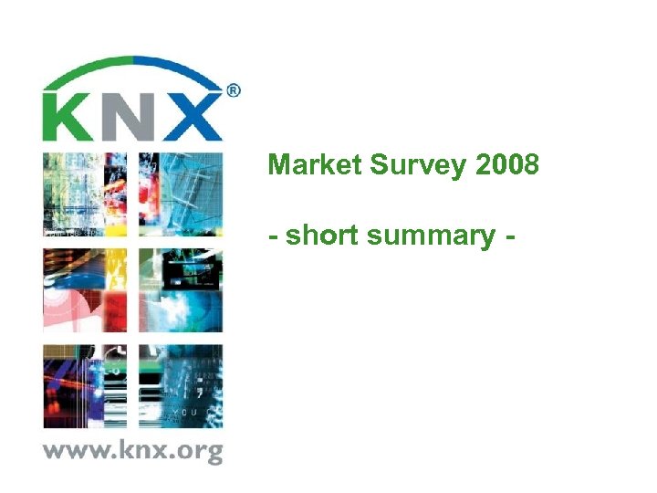 Market Survey 2008 - short summary - 