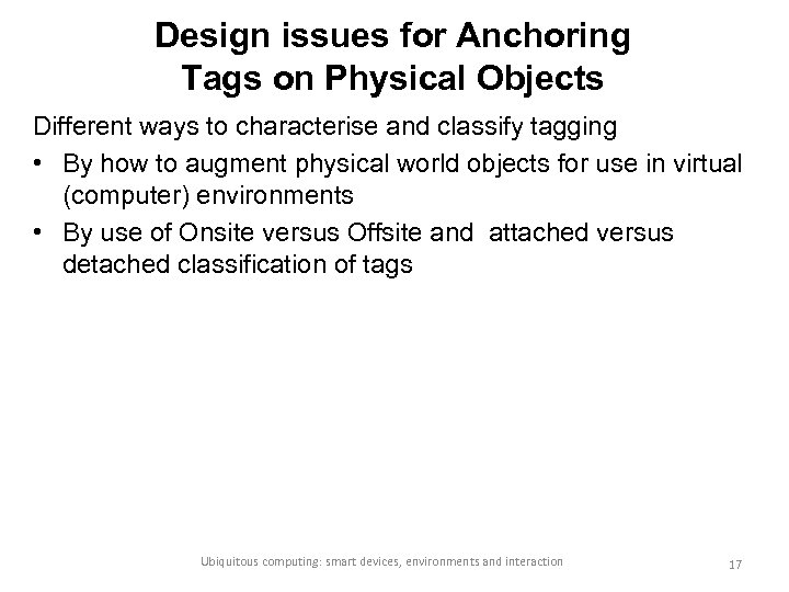 Design issues for Anchoring Tags on Physical Objects Different ways to characterise and classify