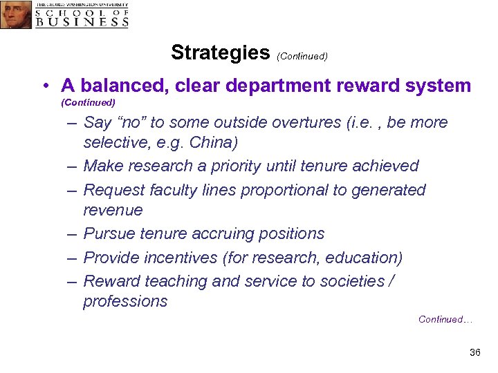 Strategies (Continued) • A balanced, clear department reward system (Continued) – Say “no” to