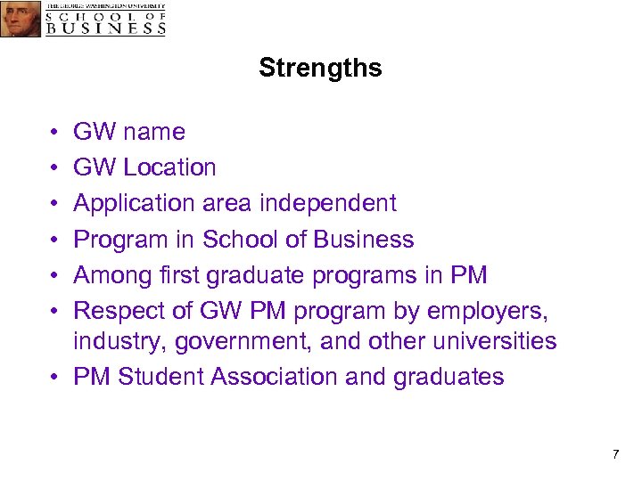 Strengths • • • GW name GW Location Application area independent Program in School