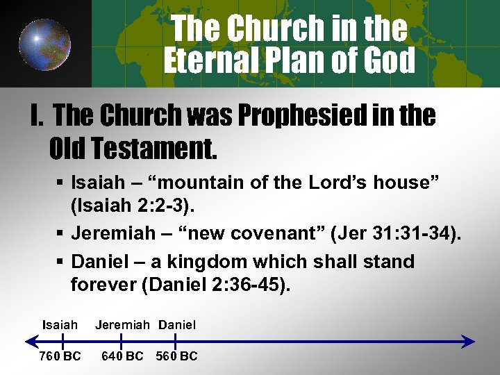 The Church in the Eternal Plan of God I. The Church was Prophesied in