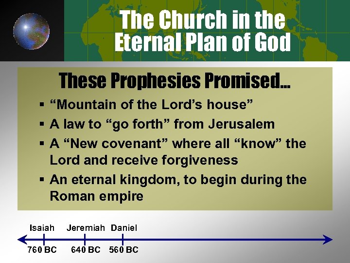 The Church in the Eternal Plan of God These Prophesies Promised… § “Mountain of