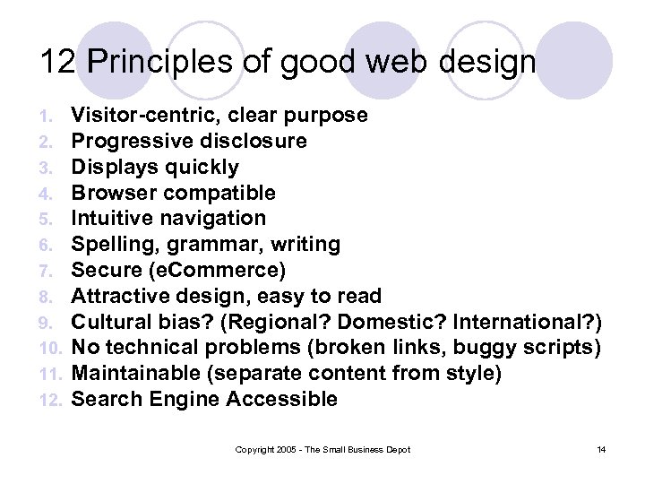 12 Principles of good web design 1. 2. 3. 4. 5. 6. 7. 8.