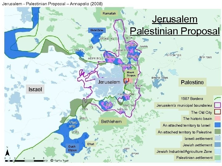 Jerusalem - Palestinian Proposal – Annapolis (2008) Ramallah Giv'at Ze'ev Jerusalem Palestinian Proposal Mount