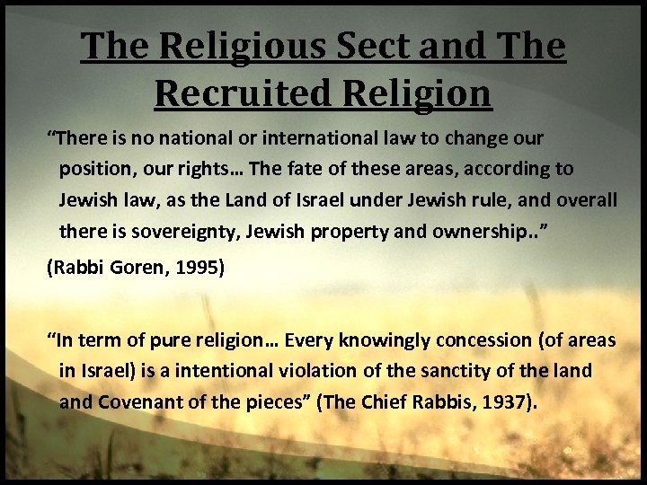 The Religious Sect and The Recruited Religion “There is no national or international law